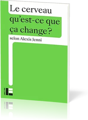 Cerveau, qu'est-ce que ça change (Le)