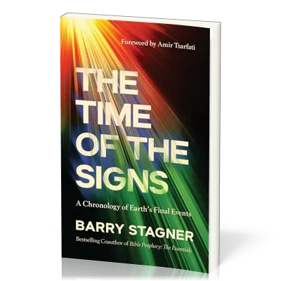 The Time of the Signs - A Chronology of Earth's Final Events