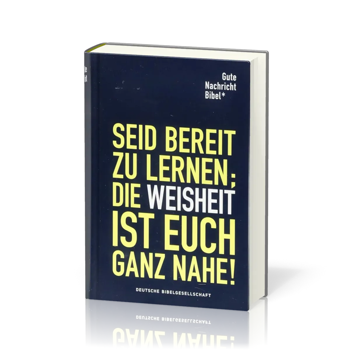 Gute Nachricht Bibel - Edition für Schule und Gemeinde; mit den Spätschriften des Alten Testaments