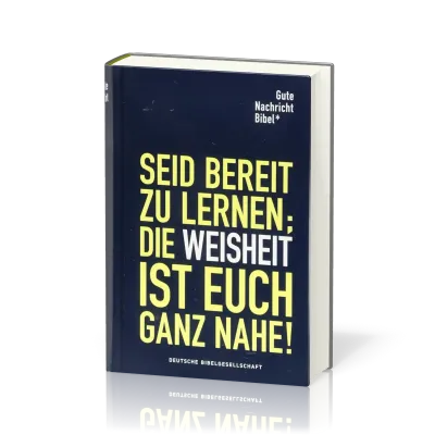 Gute Nachricht Bibel - Edition für Schule und Gemeinde; mit den Spätschriften des Alten Testaments