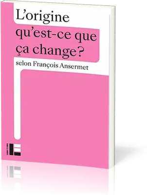 Origine, qu'est-ce-que ça change  (L')
