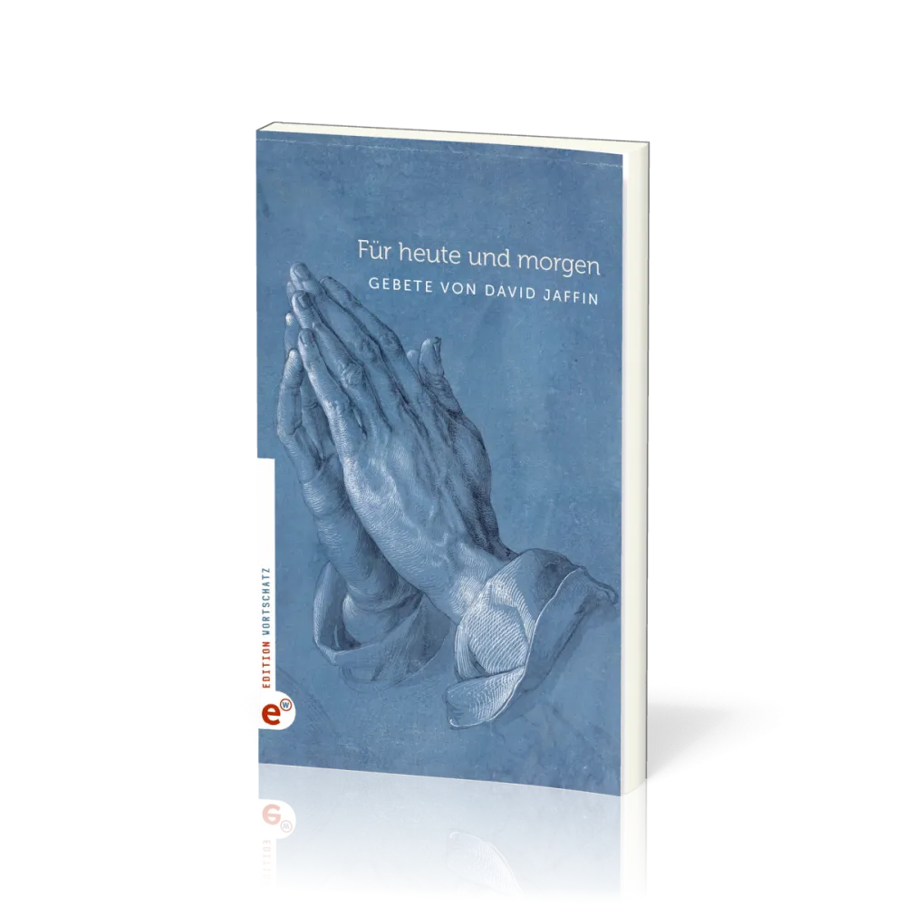 Für heute und morgen - Gebet