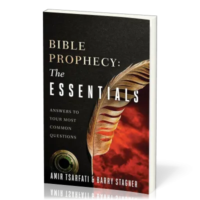 Bible Prophecy: The Essentials: Answers to Your Most Common Questions