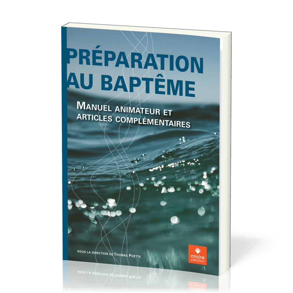 Préparation au baptême - Manuel animateur et articles complémentaires