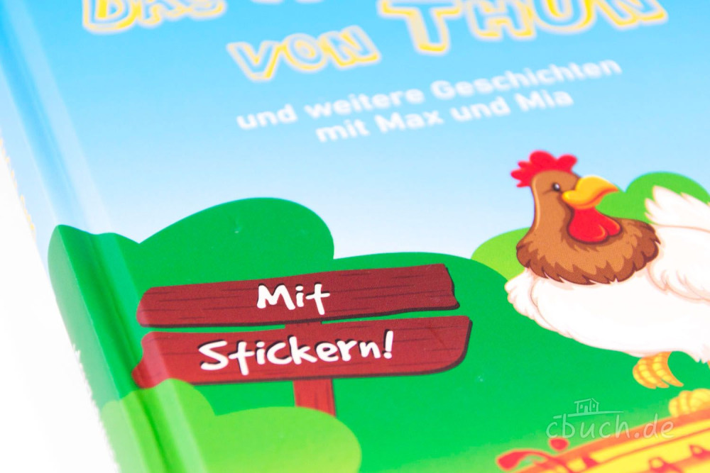 Das Huhn von Thun - Und weitere Geschichten der Zwillinge Max und Mia