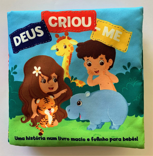 Deus criou-me - Uma história num livro macio e fofinho para bebés!