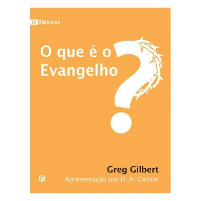 Que é o evangelho? - Apresentado por D. A. Carson