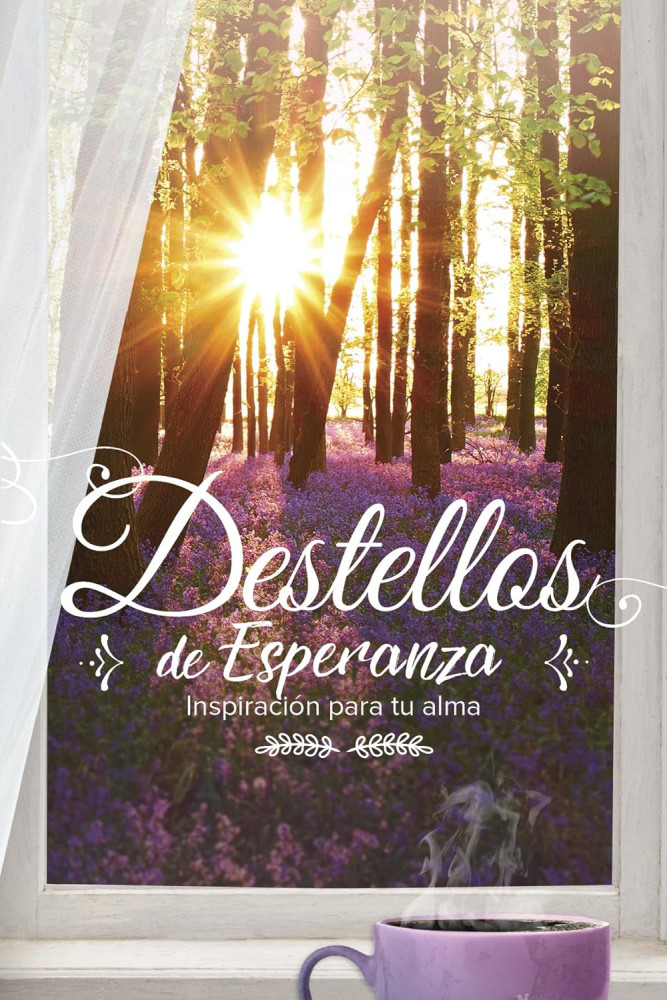 Destellos de Esperanza - Inspiración Para Tu Alma