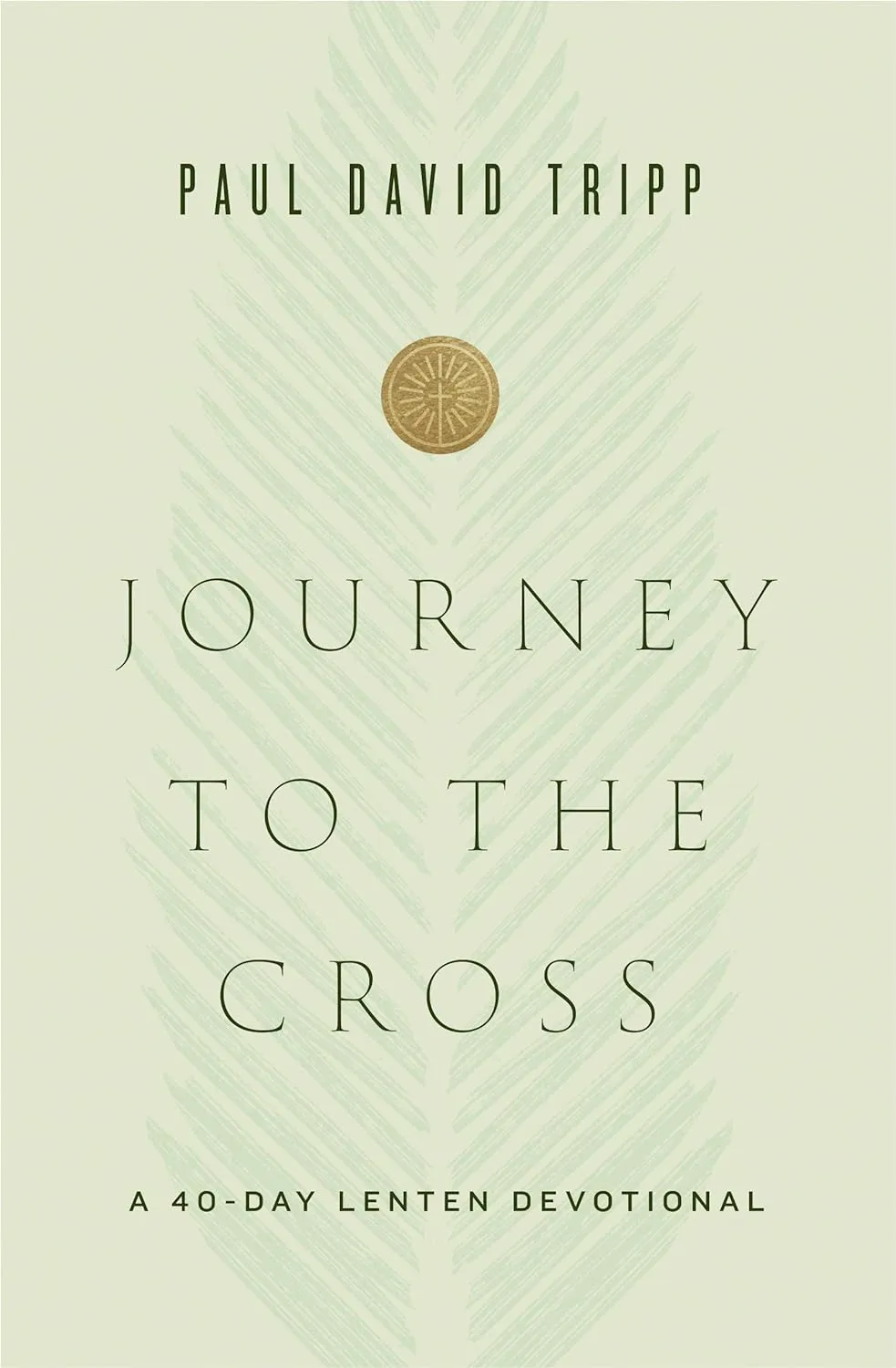 Journey to the Cross - A 40-Day Lenten Devotional