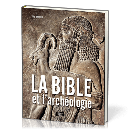 Bible et l'archéologie (La)