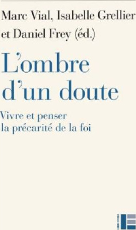 Ombre d'un doute (L') - Vivre et penser la précarité de la foi