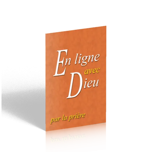 En ligne avec Dieu par la prière