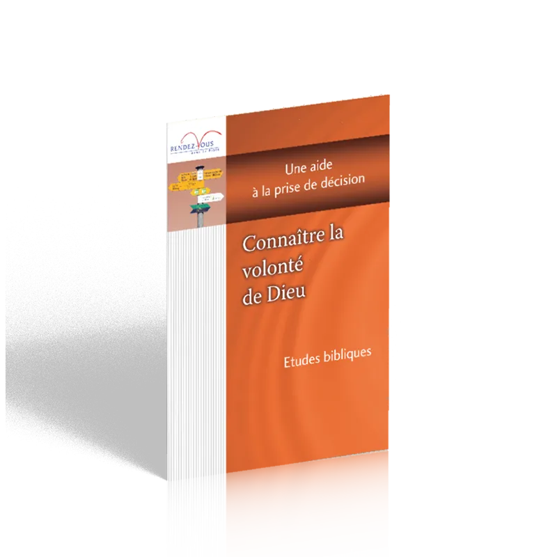 Connaître la volonté de Dieu - Une aide à la prise de décision