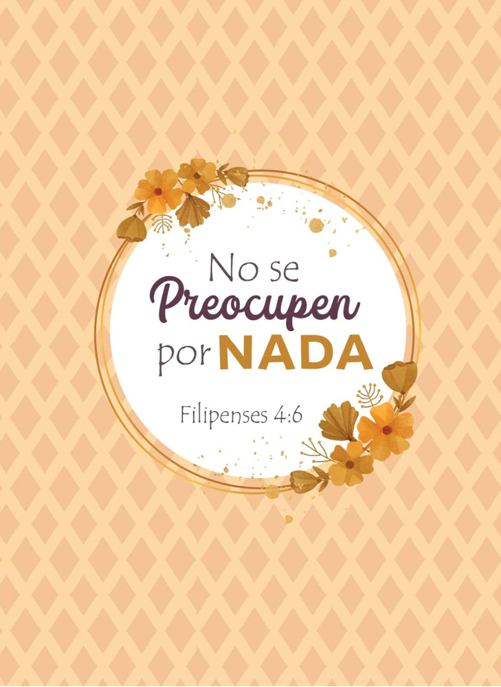 No se preocupen – Filipenses 4:6 – Diario y Cuaderno de Notas Tapa dura