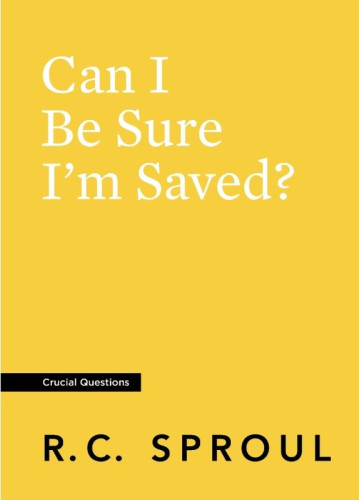 Can I Be Sure I'm Saved?