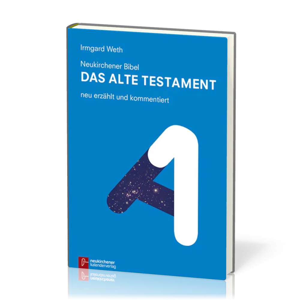 Neukirchener Bibel - das Alte Testament - neu erzählt und kommentiert