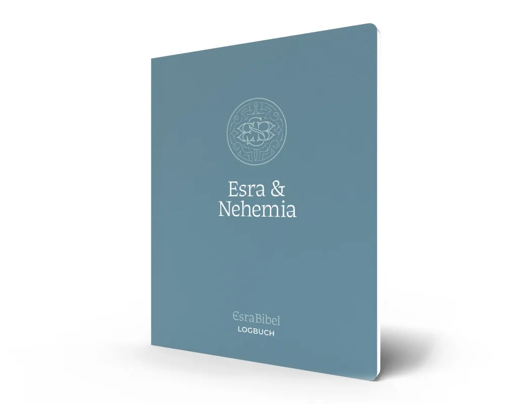 Esra & Nehemia - Serie: EsraBibel Logbuch
