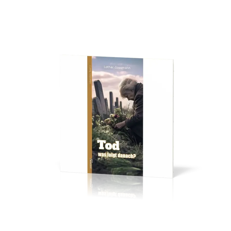 TOD - WAS FOLGT DANACH? WIE KOMME ICH IN DEN HIMMEL? BD 3