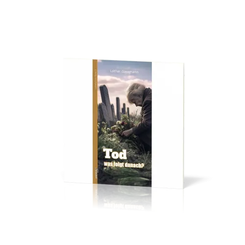 TOD - WAS FOLGT DANACH? WIE KOMME ICH IN DEN HIMMEL? BD 3