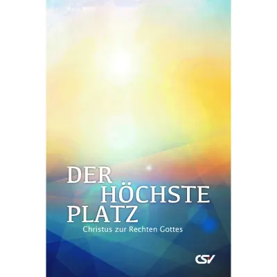 Der höchste Platz - Christus zur Rechten Gottes