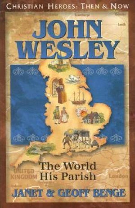 John Wesley - The World His Parish