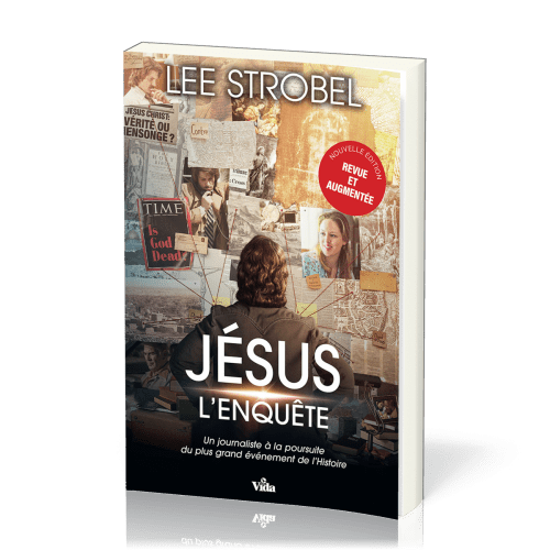 Jésus, l'enquête - [édition revue et augmentée] Un journaliste d'expérience à la poursuite du...