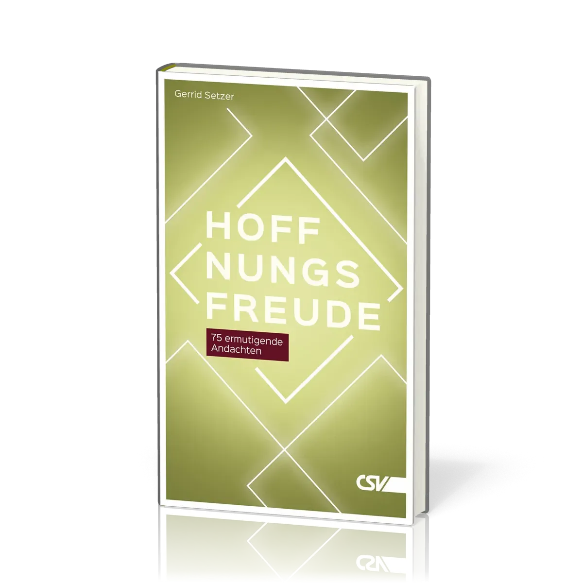 Hoffnungsfreude - 75 ermutigende Andachten