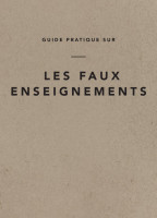 Guide pratique sur les faux enseignements