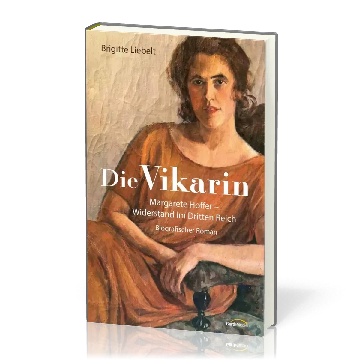 Die Vikarin - Margarete Hoffer - Widerstand im Dritten Reich - Biografischer Roman