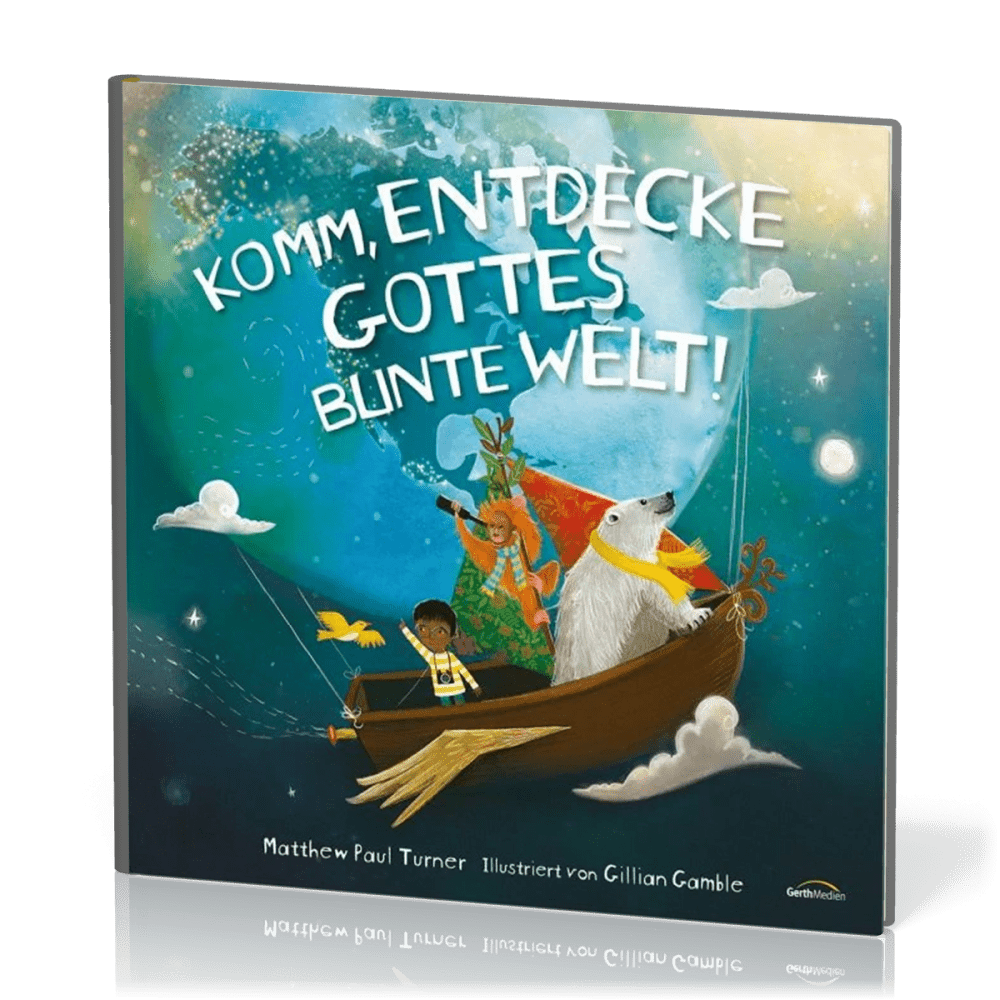 Komm, entdecke Gottes bunte Welt!