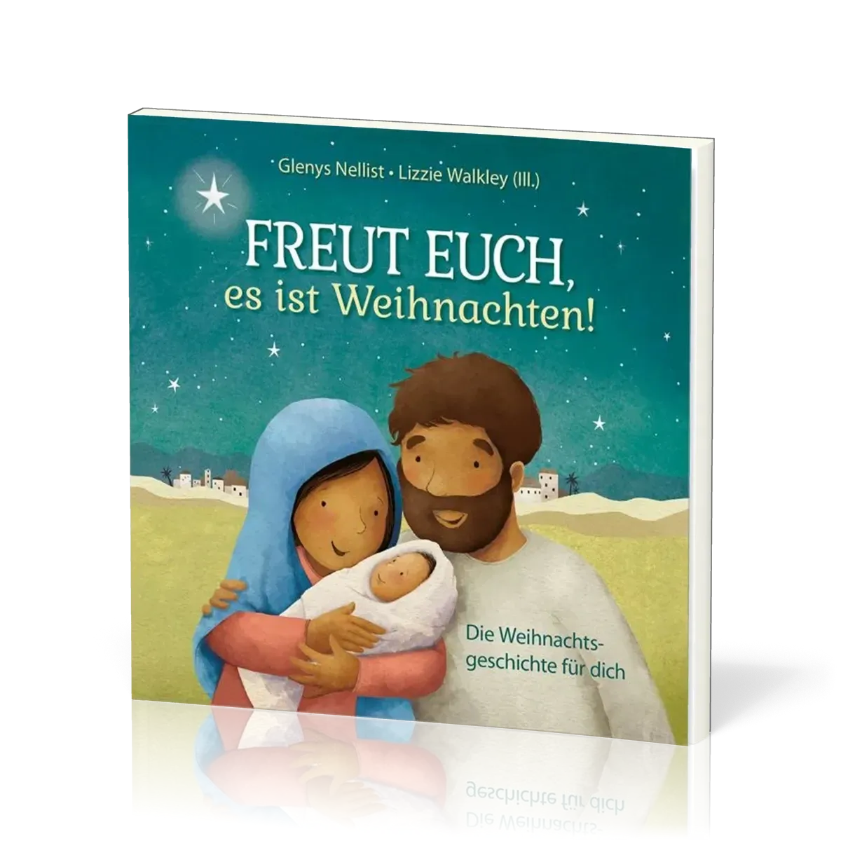 Freut euch, es ist Weihnachten! - Die Weihnachtsgeschichte für dich