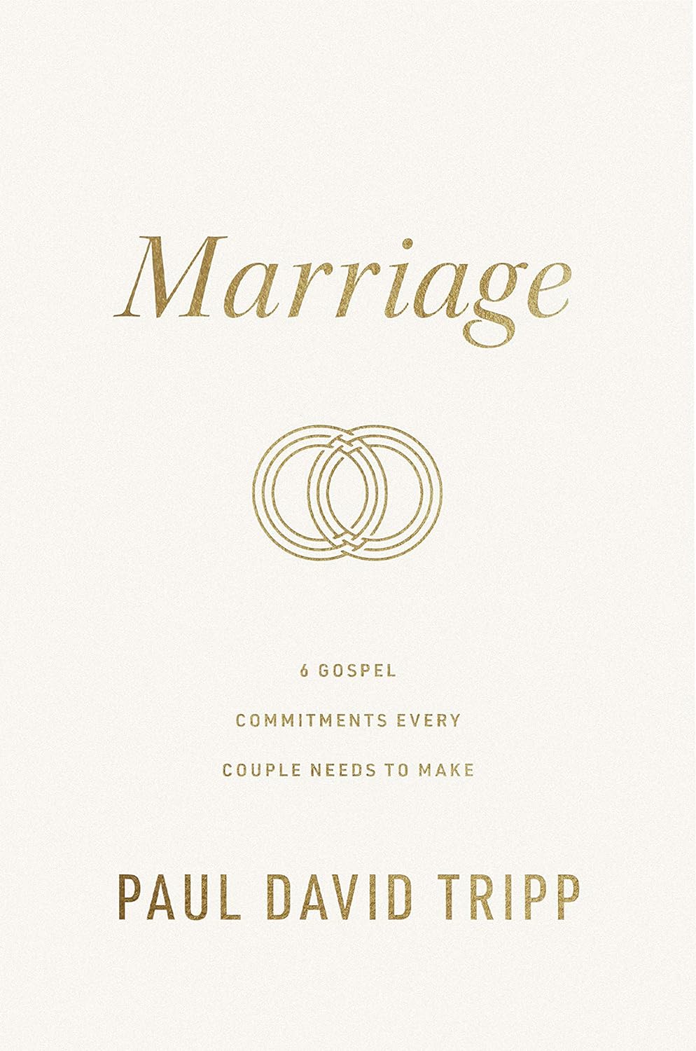 Marriage - 6 Gospel Commitments Every Couple Needs to Make