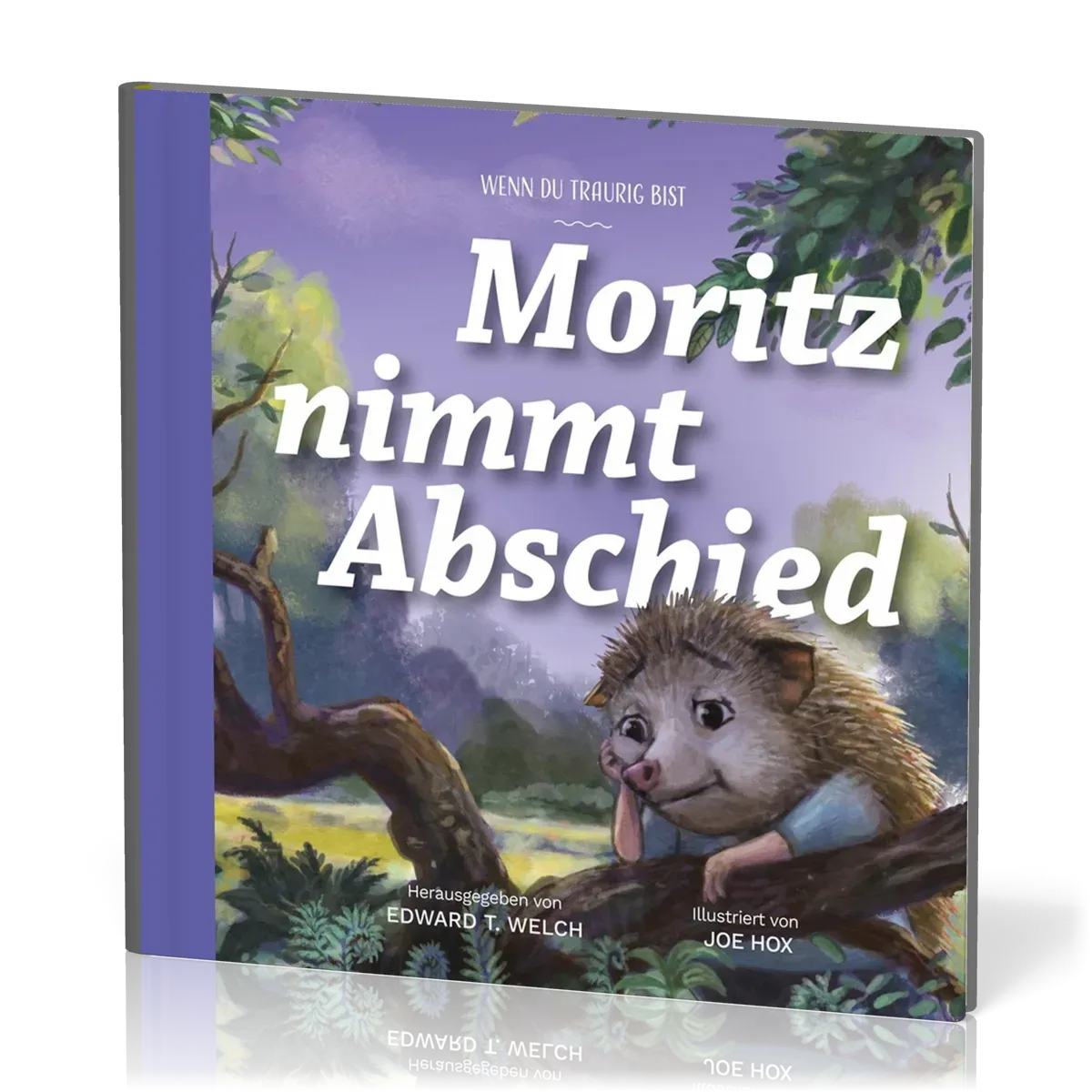 Moritz nimmt Abschied - Wenn du traurig bist - Reihe Gute Nachricht für kleine Leute
