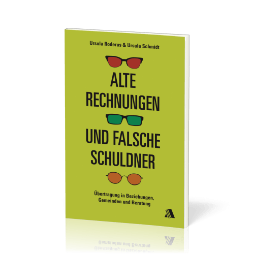 Alte Rechnungen und falsche Schuldner - Übertragung in Beziehungen, Gemeinden und Beratung