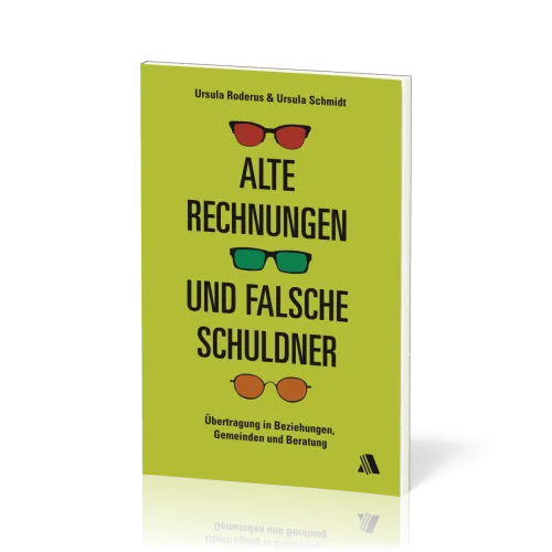 Alte Rechnungen und falsche Schuldner - Übertragung in Beziehungen, Gemeinden und Beratung