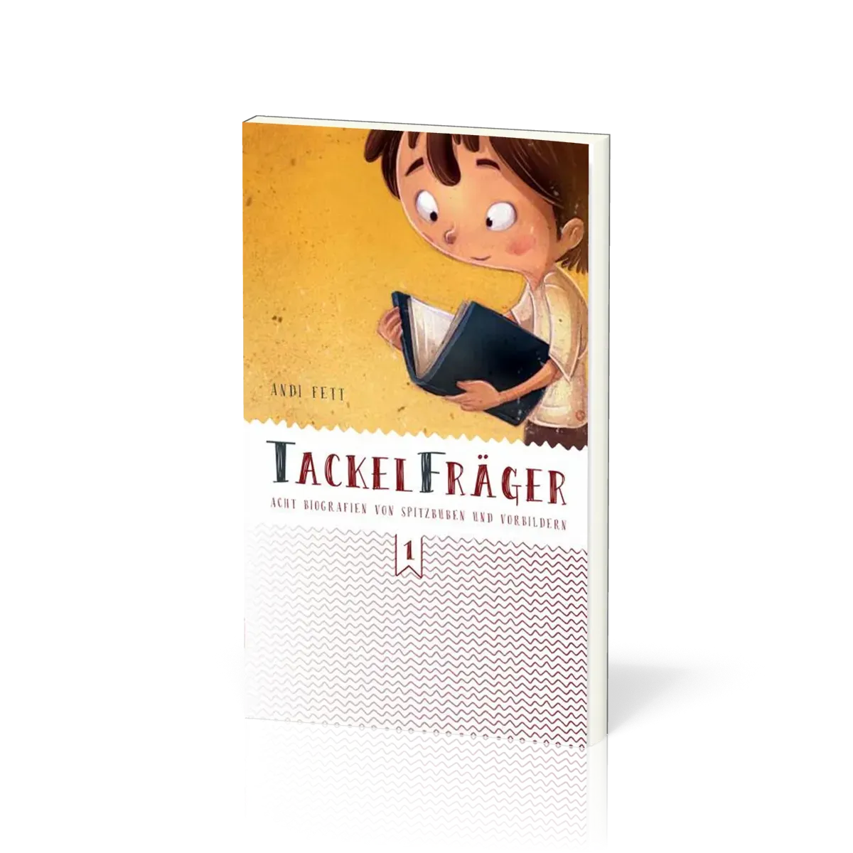 Tackelfräger - 8 Biografien von Spitzbuben und Vorbildern