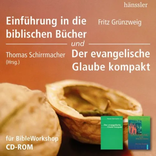 EINFÜHRUNG IN DIE BIBL. BÜCHER & D. EVANG. GLAUBE KOMPAKT-CD-ROM BIBLEWORKSHOP