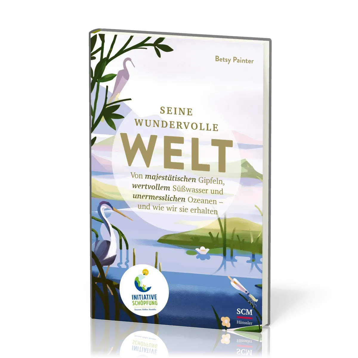 Seine wundervolle Welt - Von majestätischen Gipfeln, wertvollem Süßwasser und unermesslichen...