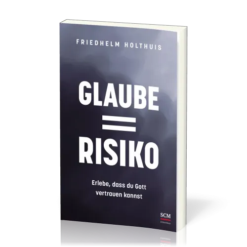 Glaube  Risiko - Erlebe, dass du Gott vertrauen kannst