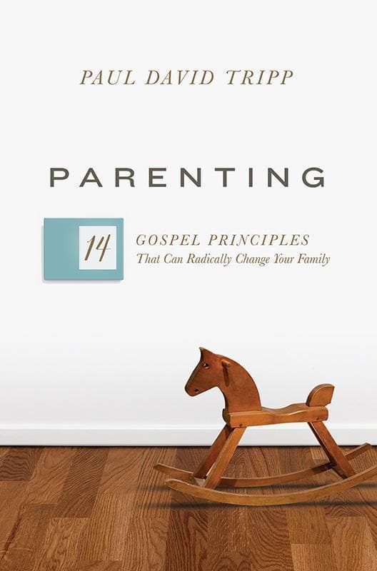 Parenting - 14 Gospel Principles That Can Radically Change Your Family (with Study Questions)