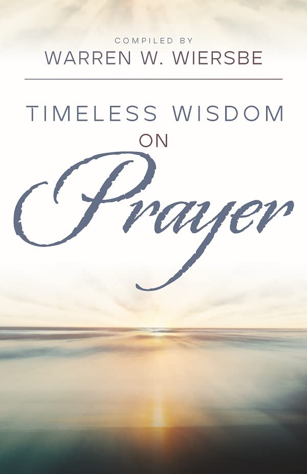 Timeless Wisdom on Prayer