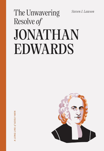 The Unwavering Resolve of Jonathan Edwards