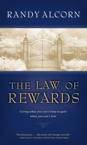 The Law of Rewards - Giving What You Can't Keep to Gain What You Can't Lose