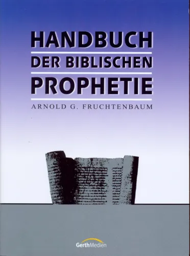 HANDBUCH DER BIBLISCHEN PROPHETIE
