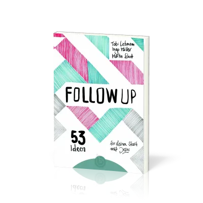 Follow up - 53 Ideen für deinen Start mit Jesus