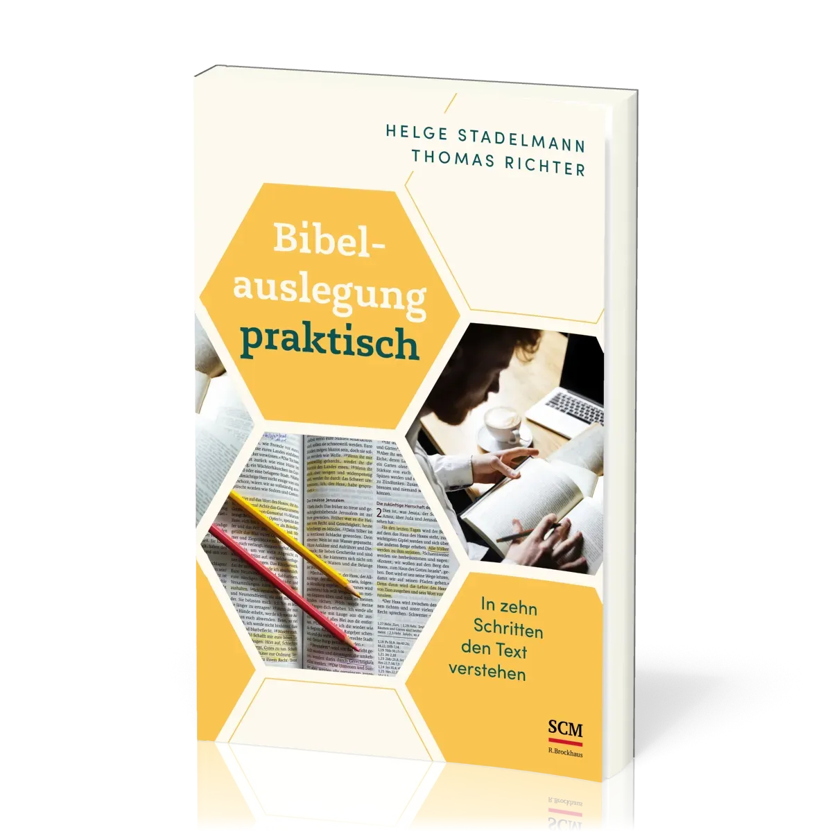 Bibelauslegung praktisch - In zehn Schritten den Text verstehen
