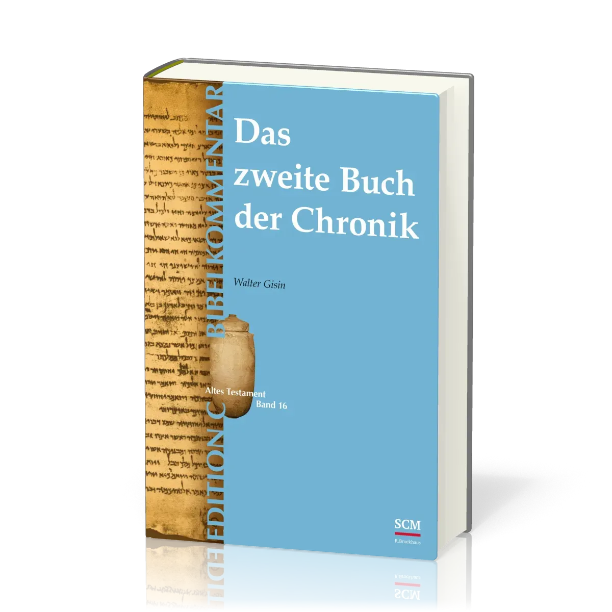 Das zweite Buch der Chronik - Edition C Bibelkommentar - AT Band 16
