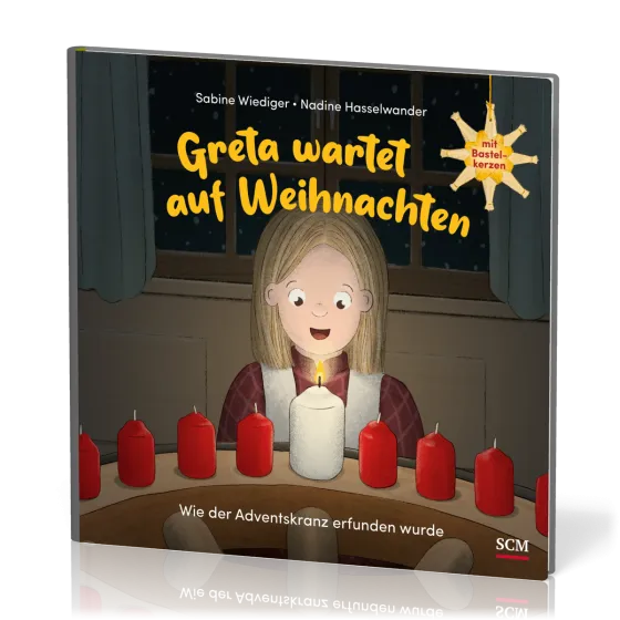 Greta wartet auf Weihnachten - Wie der Adventskranz erfunden wurde - Mit Bastelkerzen