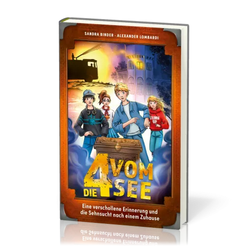 Eine verschollene Erinnerung und die Sehnsucht nach einem Zuhause - Die 4 vom See: Band 8