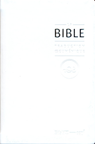 Bible TOB 2010, compacte, blanche - souple, vivella, tranche or, avec livres deutérocanoniques...